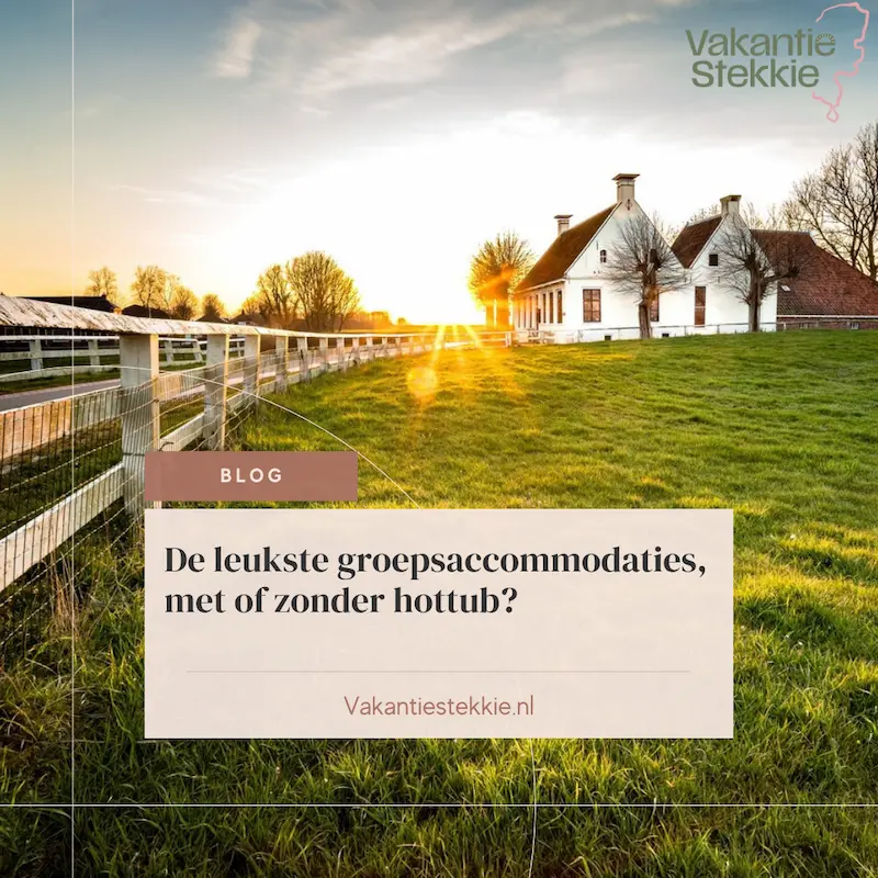 Blog De leukste groepsaccommodaties met hottube