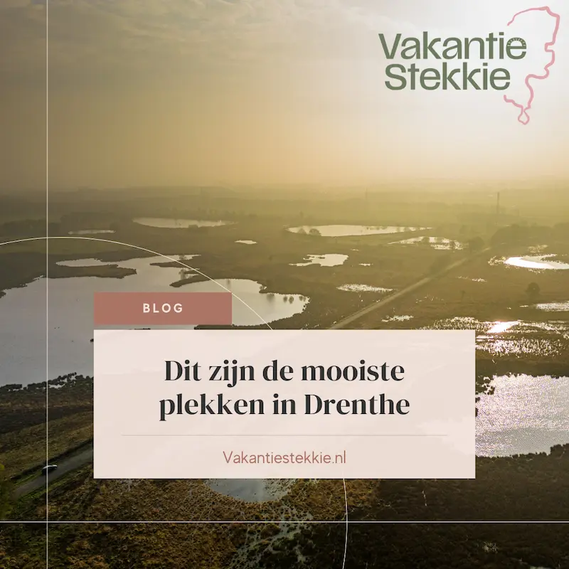 Blog Dit zijn de mooiste plekken in Drenthe